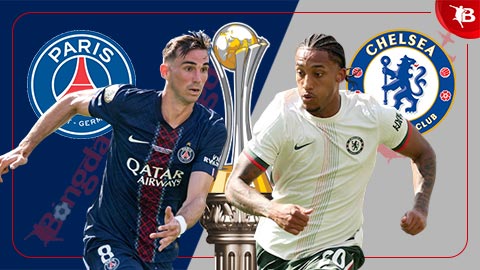  Nhận định bóng đá PSG vs Chelsea, 02h00 ngày 14/7: Trên đỉnh thế giới